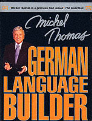 Michel Thomas German Language Builder - Michel Thomas
