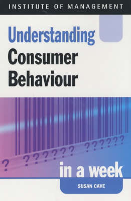 Understanding Consumer Behaviour in a Week - Sue Cave
