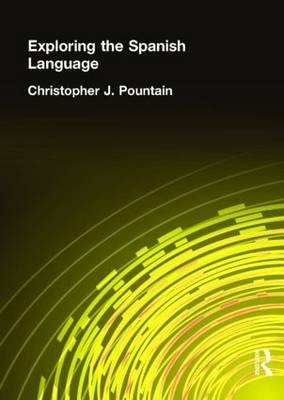 Exploring the Spanish Language - Christopher Pountain