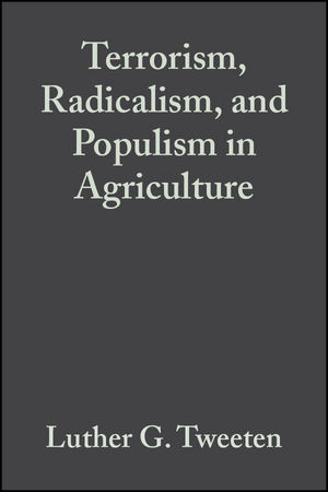 Terrorism, Radicalism, and Populism in Agriculture - Luther G. Tweeten