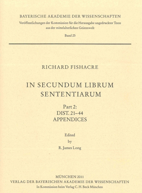 Ver&ouml;ffentlichungen ungedruckter Texte aus der mittelalterlichen Geisteswelt / In secundum librum Sententiarum - 