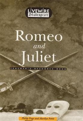 Livewire Shakespeare Romeo and Juliet Teacher's Resource Book Teacher's Resource Book