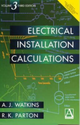Electrical Installation Calculations - A. J. Watkins