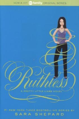 Pretty Little Liars #10: Ruthless - Sara Shepard