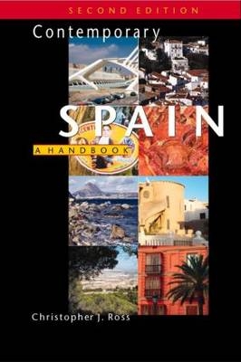 Contemporary Spain, 2Ed - Christopher Ross, Bill Richardson, Bego&ntilde;a Sangrador-Vegas
