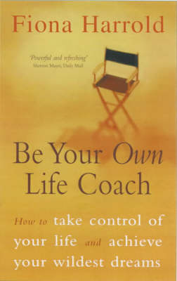 Be Your Own Life Coach - Fiona Harrold