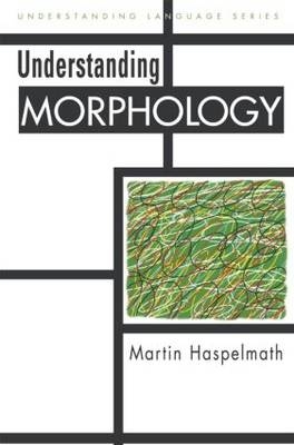Understanding Morphology - Martin Haspelmath