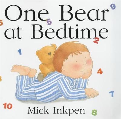 One Bear At Bedtime - Mick Inkpen