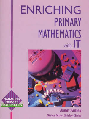 Enriching Primary Mathematics with IT - Janet Ainley