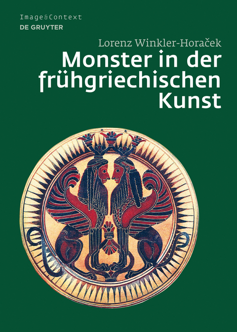 Monster in der fr&uuml;hgriechischen Kunst - Lorenz Winkler-Horacek