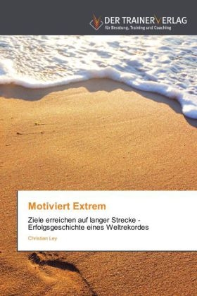 Motiviert Extrem - Christian Ley