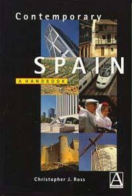 Contemporary Spain - Christopher Ross, Bill Richardson, Bego&ntilde;a Sangrador-Vegas