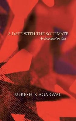 A Date with the Soulmate - Suresh K Agarwal