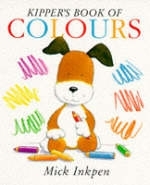 Kipper's Book of Colours - Mick Inkpen