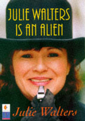 Julie Walters is an Alien
