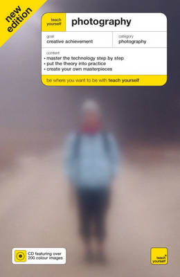 Teach Yourself Photography 3rd Edition - Lee Frost