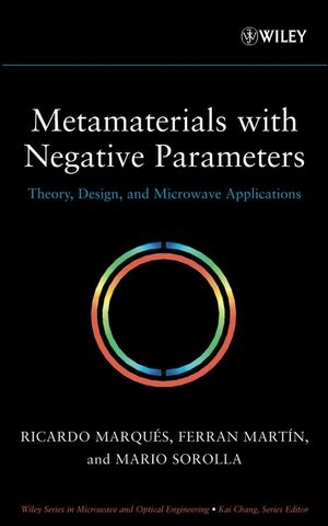 Metamaterials with Negative Parameters - Ricardo Marques, Ferran Martin, Mario Sorolla