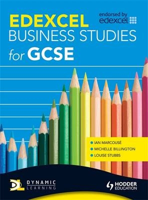 Edexcel Business Studies for GCSE - Ian Marcouse, Louise Stubbs, Michelle Billington