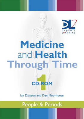Medicine and Health Through Time - Dan Moorhouse