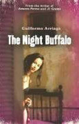 The Night Buffalo - Guillermo Arriaga