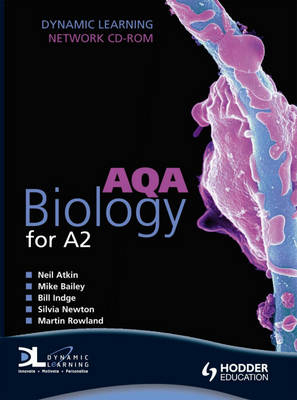 AQA Biology for A2 Dynamic Learning - Bill Indge, Martin Rowland, Mike Bailey