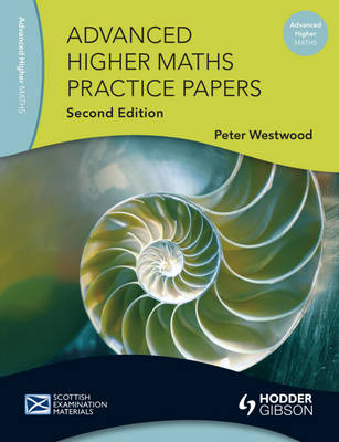 Advanced Higher Maths Practice Papers - Peter Westwood