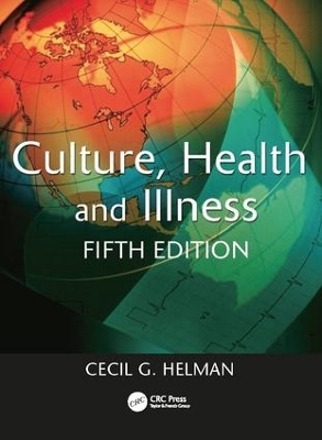 Culture, Health and Illness, Fifth edition - Cecil Helman