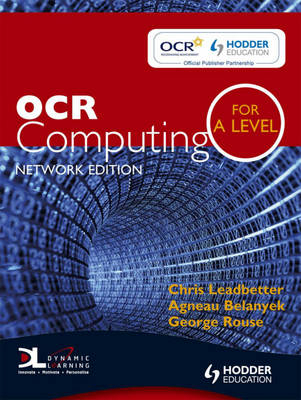 OCR Computing for A Level Dynamic Learning - Chris Leadbetter, Agneau Belanyek, George Rouse