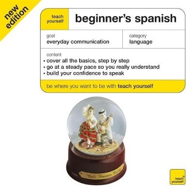 Teach Yourself Beginner's Spanish - Angela Gonzalez Hevia, Mark Stacey