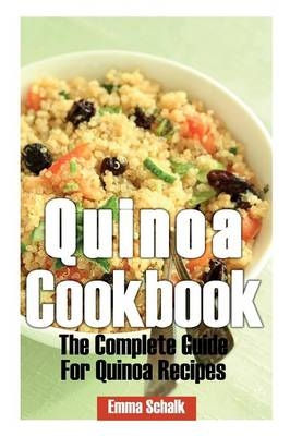 Quinoa Cookbook - Emma Schalk