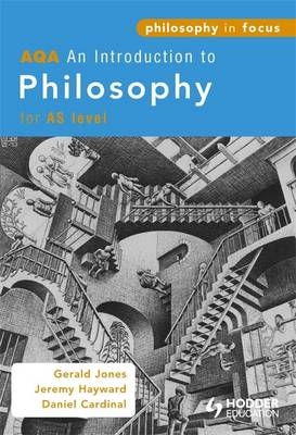 AQA an Introduction to Philosophy for AS Level - Jeremy Hayward, Dan Cardinal, Gerald Jones
