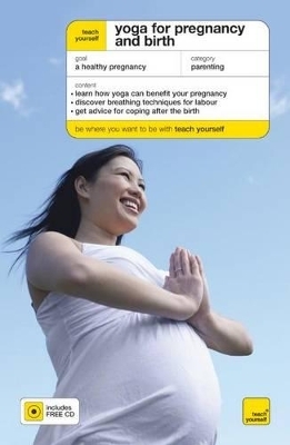 Teach Yourself Yoga for Pregnancy and Birth - Uma Dinsmore-Tulli