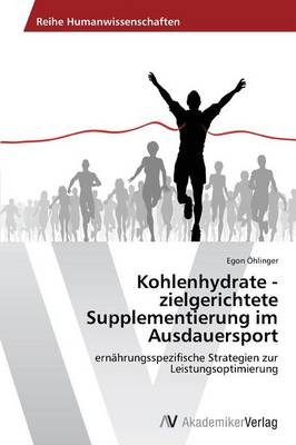 Kohlenhydrate - zielgerichtete Supplementierung im Ausdauersport