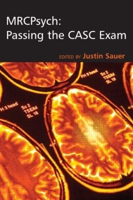 MRCPsych: Passing the CASC Exam - Justin Sauer