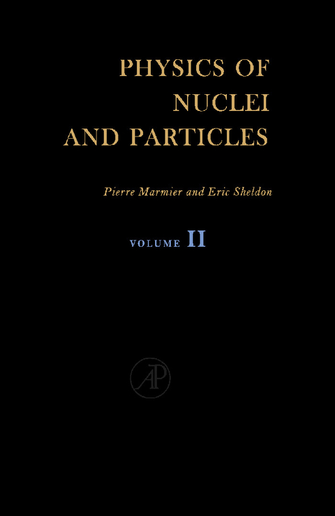 Physics of Nuclei and Particles -  Pierre Marmier,  Eric Sheldon