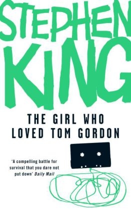 The Girl Who Loved Tom Gordon - Stephen King