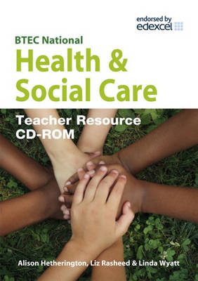 BTEC National Health and Social Care - Elizabeth Rasheed, Alison Hetherington, Linda Wyatt