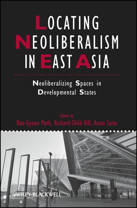 Locating Neoliberalism in East Asia - 