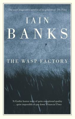 The Wasp Factory - Iain Banks