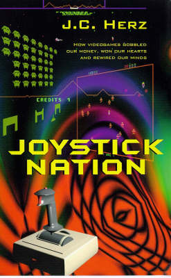 Joystick Nation - J.C. Herz