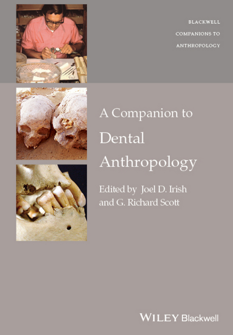 Companion to Dental Anthropology -  Joel D. Irish,  G. Richard Scott