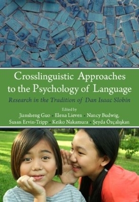 Crosslinguistic Approaches to the Psychology of Language - 