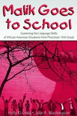 Malik Goes to School - Holly K. Craig, Julie A. Washington