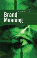 Brand Meaning - Mark Batey