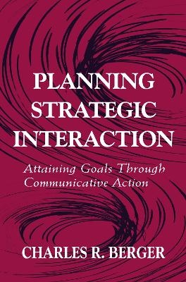 Planning Strategic Interaction - Charles R. Berger