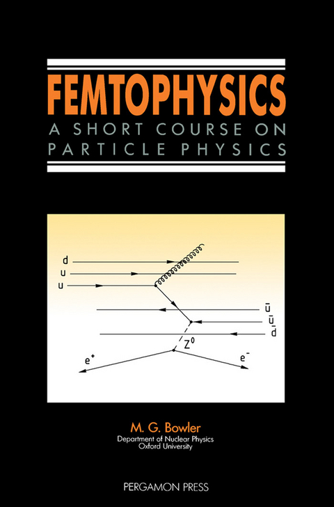 Femtophysics -  M. G. Bowler