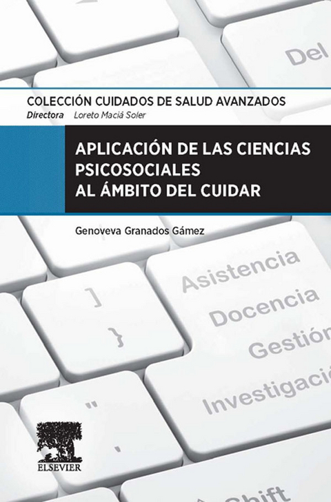 Aplicaci&oacute;n de las Ciencias psicosociales al &aacute;mbito del cuidar -  Genoveva Granados Gamez