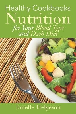 Healthy Cookbooks - Janelle Helgeson,  Bruning Elly