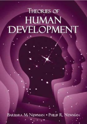 Theories of Human Development - Barbara M. Newman, Philip R. Newman