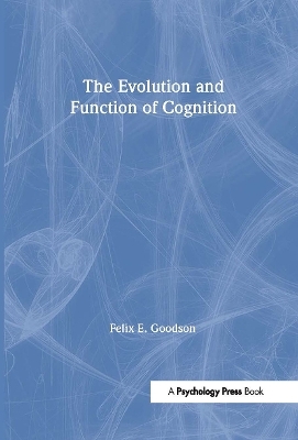 The Evolution and Function of Cognition
